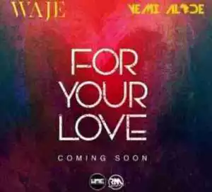 Waje - For Your Love Ft. Yemi Alade